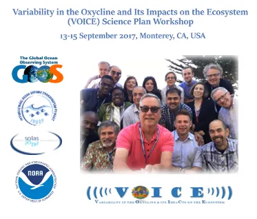 Variability in the Oxycline and Its Impacts on the Ecosystem (VOICE) Science Plan Workshop, 13-15 September 2017, Monterey, CA, USA